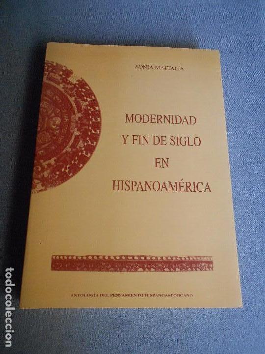 Libros de segunda mano: MODERNIDAD Y FIN DE SIGLO EN HISPANOAMERICA - Foto 1