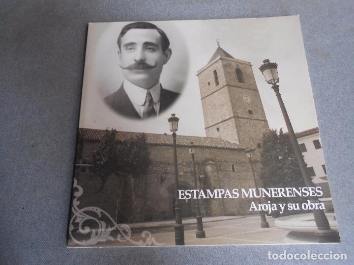 Libros de segunda mano: ESTAMPAS MUNERENSES. AROJA Y SU OBRA. - Foto 1