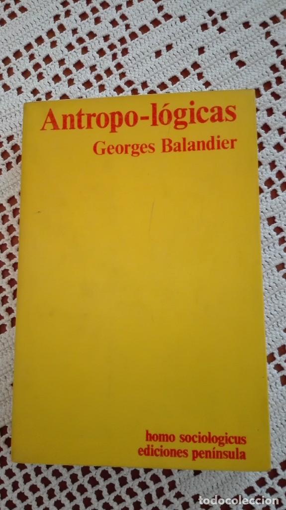 Libros de segunda mano: Antropo-l&oacute;gicas Georges Balandier 1975 - Foto 1