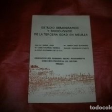 Libros de segunda mano: ESTUDIO DEMOGRÁFICO Y SOCIOLÓGICO DE LA TERCERA EDAD EN MELILLA 