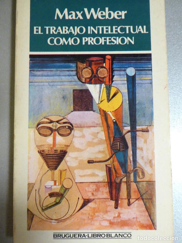 Libros de segunda mano: EL TRABAJO INTELECTUAL COMO PROFESI&Oacute;N. MAX WEBER - Foto 1