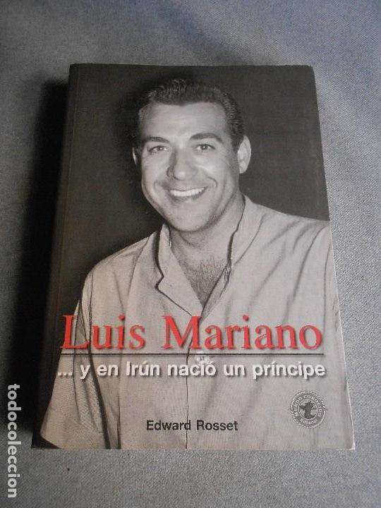 Libros de segunda mano: LUIS MARIANO.Y EN IRUN NACIO UN PRINCIPE - Foto 1