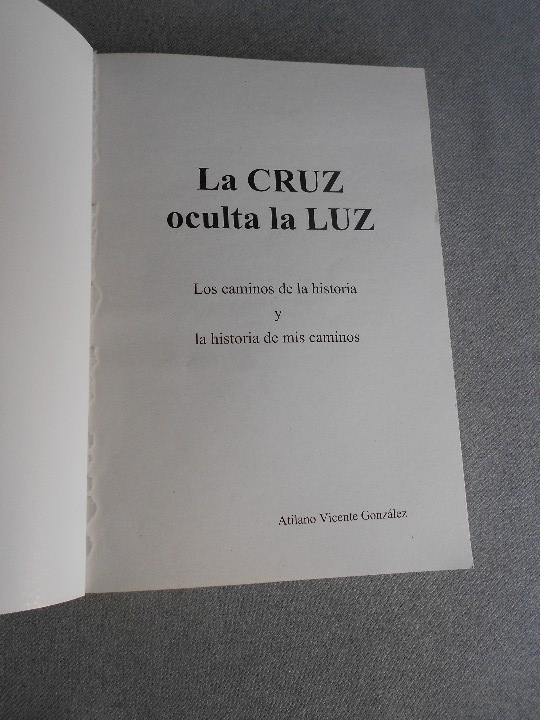 Libros de segunda mano: LA CRUZ OCULTA LA LUZ - Foto 2