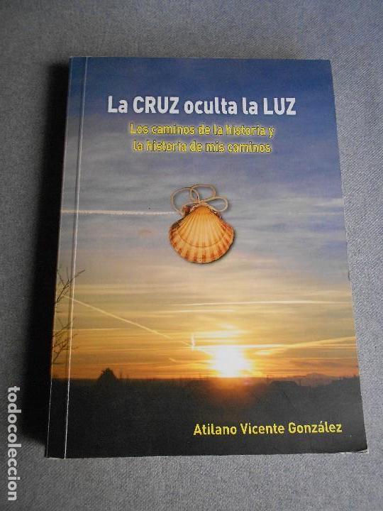 Libros de segunda mano: LA CRUZ OCULTA LA LUZ - Foto 1