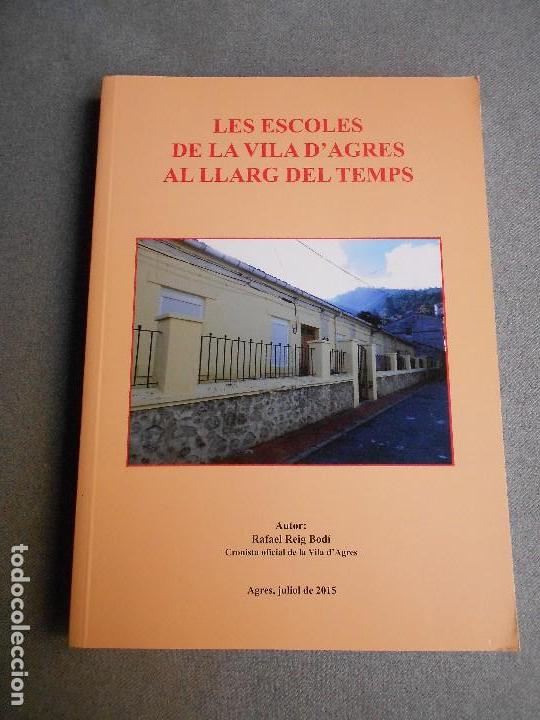 Libros de segunda mano: LES ESCOLES DE LA VILA D&acute;AGRES. - Foto 1