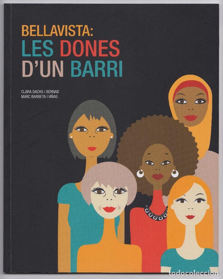 Libros de segunda mano: BELLAVISTA: LES DONES DUN BARRI - Foto 1