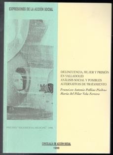 Gebrauchte B&uuml;cher: Delincuencia, mujer y prisi&oacute;n en Valladolid, Francisco A. Pollino, Mar&iacute;a del Pilar Vela