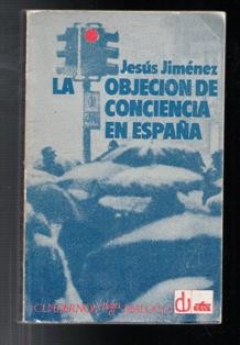 Libros de segunda mano: La objeci&oacute;n de conciencia en Espa&ntilde;a, Jes&uacute;s Jim&eacute;nez - Foto 1