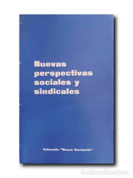 Libros de segunda mano: NUEVAS PERSPECTIVAS SOCIALES Y SINDICALES. - Foto 1
