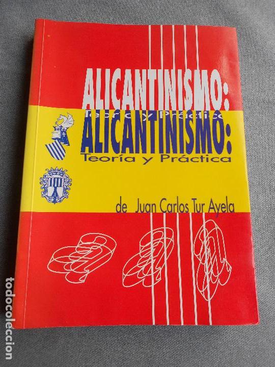Libros de segunda mano: ALICANTINISMO. TEORIA Y PRACTICA - Foto 1