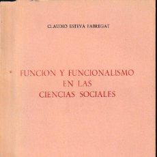 Libros de segunda mano: FUNCIÓN Y FUNCIONALISMO EN LAS CIENCIAS SOCIALES (C. ESTEVA 1965) SIN USAR. Lote 116192475