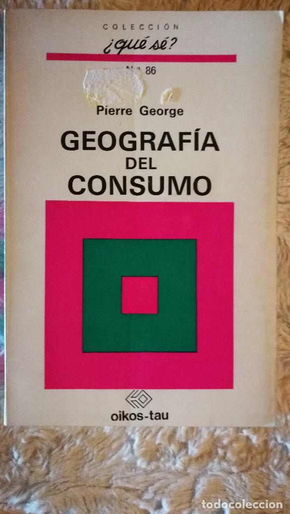 Libros de segunda mano: Geograf&iacute;a del Consumo - Pierre George - Foto 1