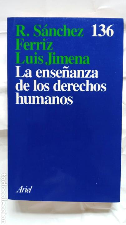 Second hand books: La ense&ntilde;anza de los derechos humanos. Rosario S&aacute;nchez Ferriz y Luis Jimena Quesada.