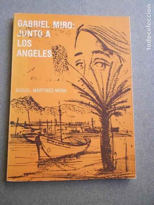 Libros de segunda mano: GABRIEL MIRO. JUNTO A LOS ANGELES - Foto 1