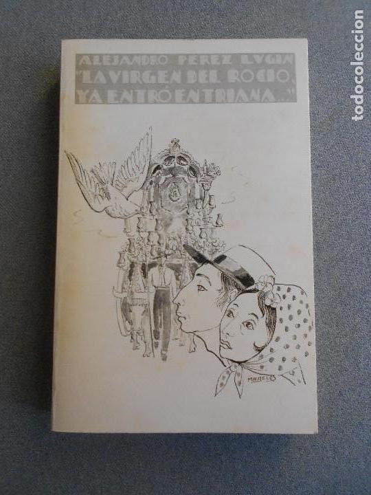 Libros de segunda mano: LA VIRGEN DEL ROCIO YA ENTRO EN TRIANA - Foto 1