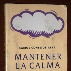 Libros de segunda mano: SABIOS CONSEJOS PARA MANTENER LA CALMA POR PAUL WILSON DE ED. EMECÉ EN BARCELONA 1998. Lote 249287635