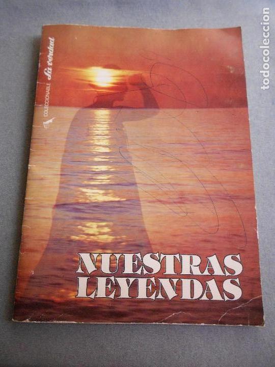 Libros de segunda mano: NUESTRAS LEYENDA. COLECCIONABLE. LA VERDAD - Foto 1