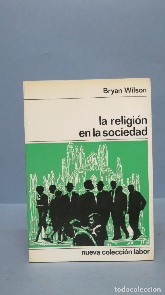 Libros de segunda mano: LA RELIGION EN LA SOCIEDAD. BRYAN WILSON - Foto 1
