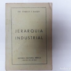 Libros de segunda mano: JERARQUIA INDUSTRIAL - DR. TOMAS Y BAGES. Lote 129359683