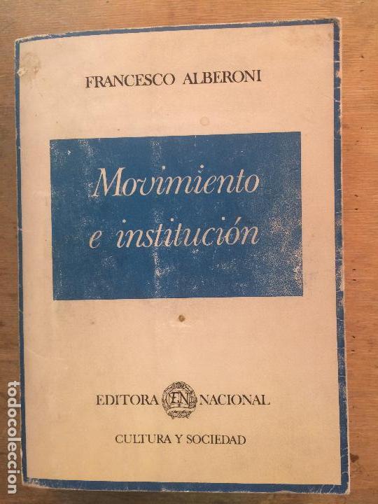 Libros de segunda mano: MOVIMIENTO E INSTITUCI&Oacute;N. TEOR&Iacute;A GENERAL. FRANCESCO ALBERONI. - Foto 1