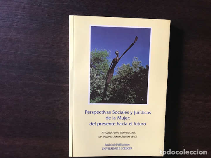 Second hand books: Perspectivas sociales y jur&iacute;dicas de la mujer: del presente hacia el futuro.