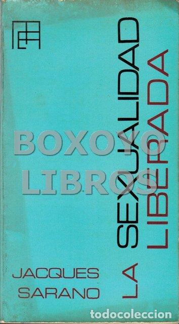Libros de segunda mano: SARANO, Jacques. La sexualidad liberada - Foto 1