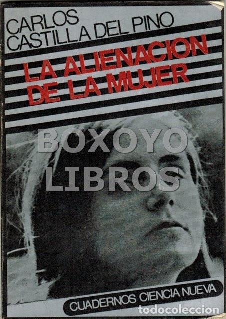 Libros de segunda mano: CASTILLA DEL PINO, Carlos. La alienaci&oacute;n de la mujer - Foto 1