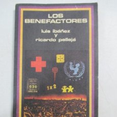 Libros de segunda mano: LOS BENEFACTORES. LUIS IBAÑEZ Y RICARDO PELLEJÁ. TESTIGOS DE ESPAÑA. 1975