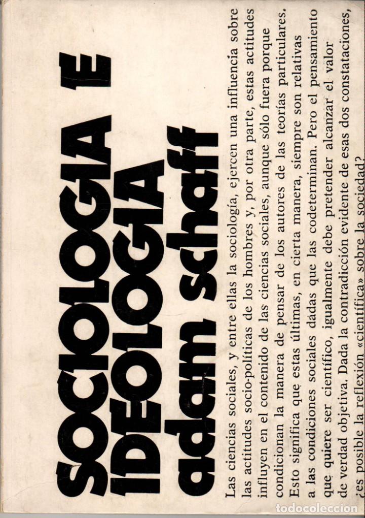 Libros de segunda mano: SOCIOLOG&Iacute;A E IDEOLOG&Iacute;A / ADAM SCHAFF - Foto 1