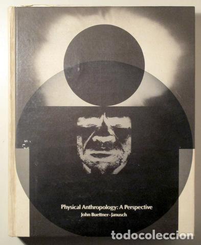 Libros de segunda mano: BUETTNER-JANUSCH, John - PHYSICAL ANTHROPOLOGY: A PERSPECTIVE - EUA 1973 - Foto 1
