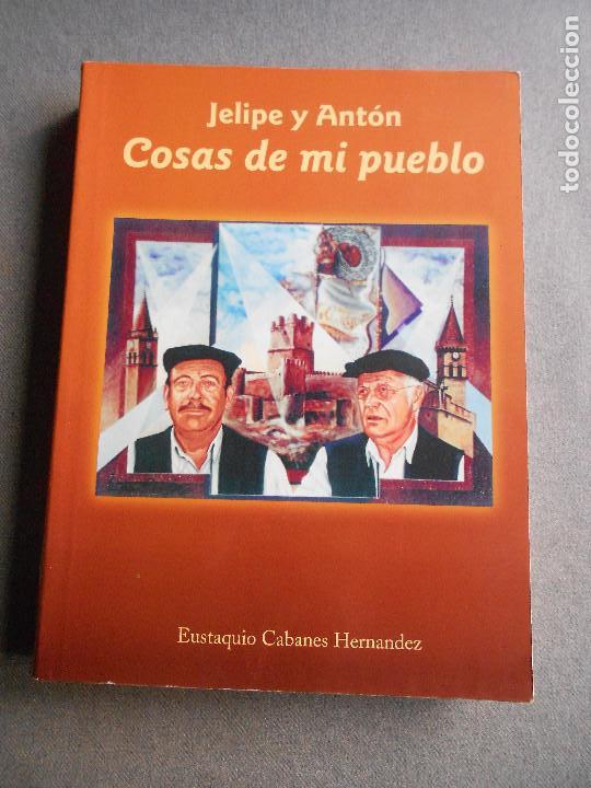 Libros de segunda mano: JELIPE Y ANTON. COSAS DE MI PUEBLO - Foto 1