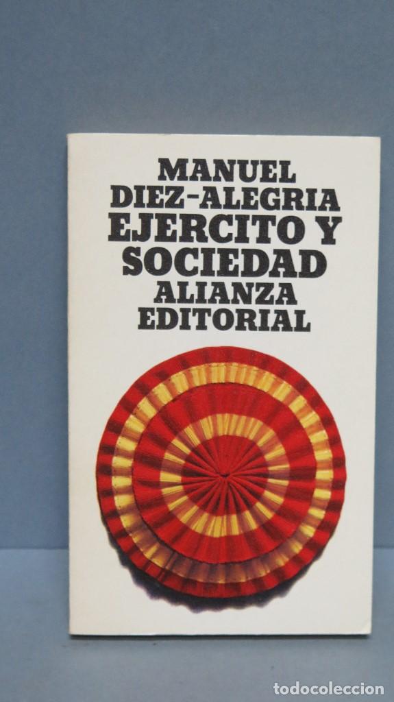 Libros de segunda mano: Ej&eacute;rcito y sociedad. Manuel D&iacute;ez-Alegr&iacute;a - Foto 1