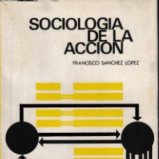 Libros de segunda mano: SOCIOLOGÍA DE LA ACCIÓN (SÁNCHEZ LÓPEZ 1964) SIN USAR