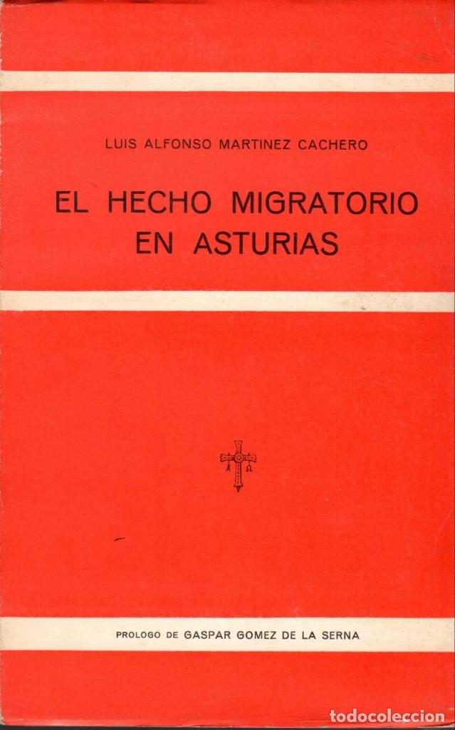 Libros de segunda mano: EL HECHO MIGRATORIO EN ASTURIAS / L.A. MART&Iacute;NEZ CACHERO - Foto 1
