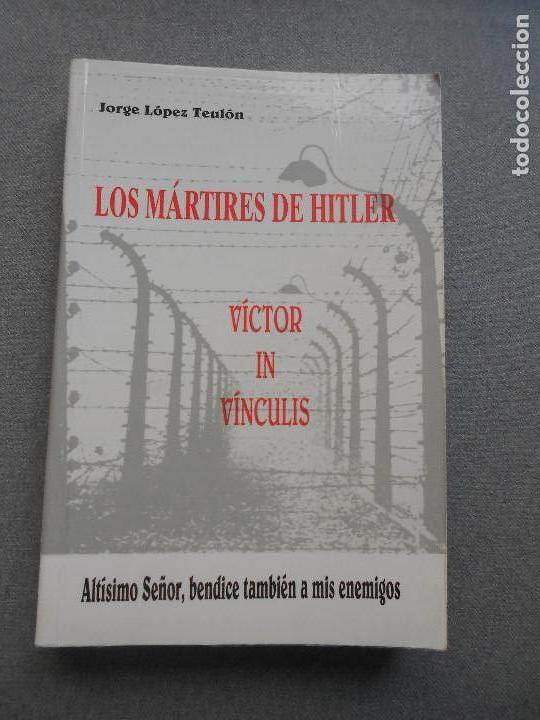 Libros de segunda mano: LOS MARTIRES DE HITLER - Foto 1