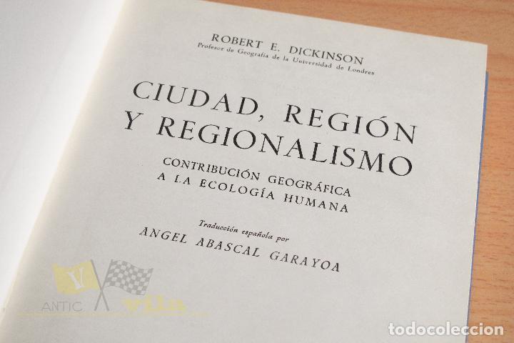 Libros de segunda mano: Ciudad, regi&oacute;n y regionalismo - Robert E. Dickinson - 1961 - Foto 5
