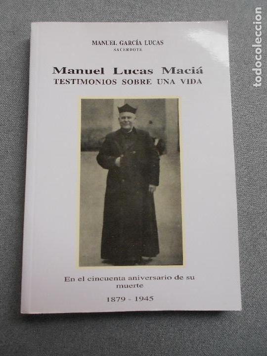 Libros de segunda mano: TESTIMONIOS SOBRE UNA VIDA. MANUEL LUCAS MACIA - Foto 1