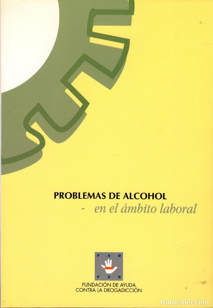 Libros de segunda mano: PROBLEMAS DE ALCOHOL EN EL &Aacute;MBITO LABORAL - Foto 1