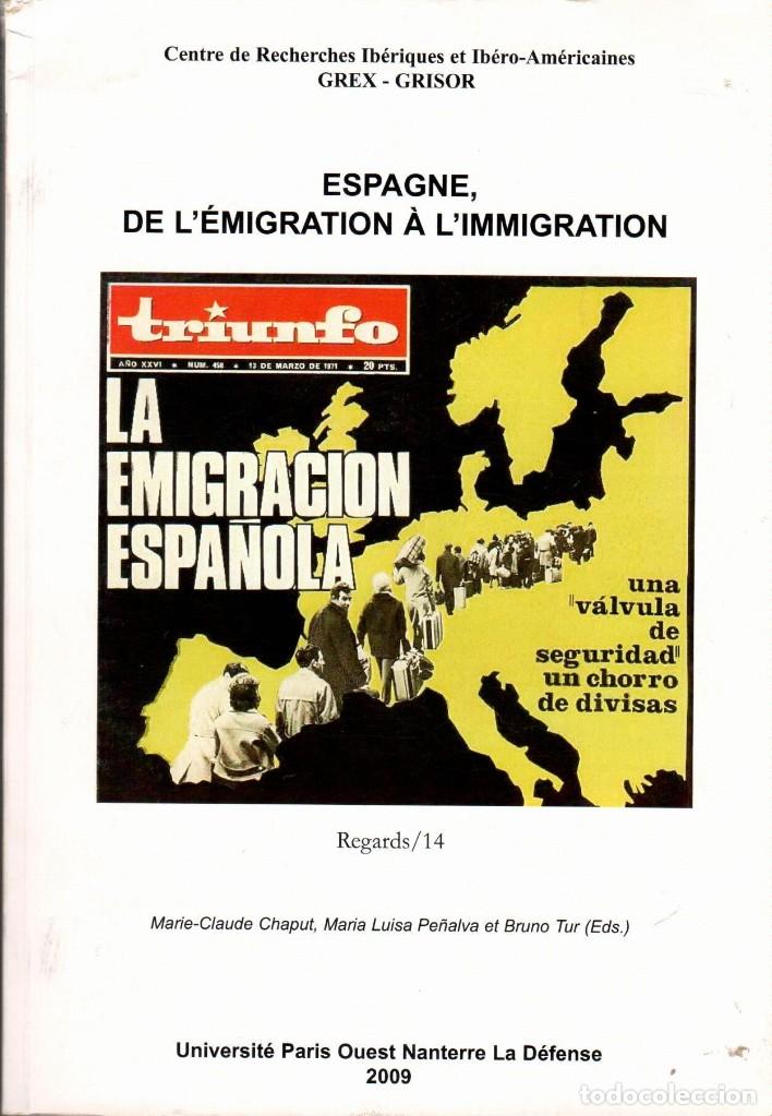 Libros de segunda mano: ESPAGNE, DE L&Eacute;MIGRATION &Agrave; LIMMIGRATION - LIBRO EN FRANC&Eacute;S - Foto 1