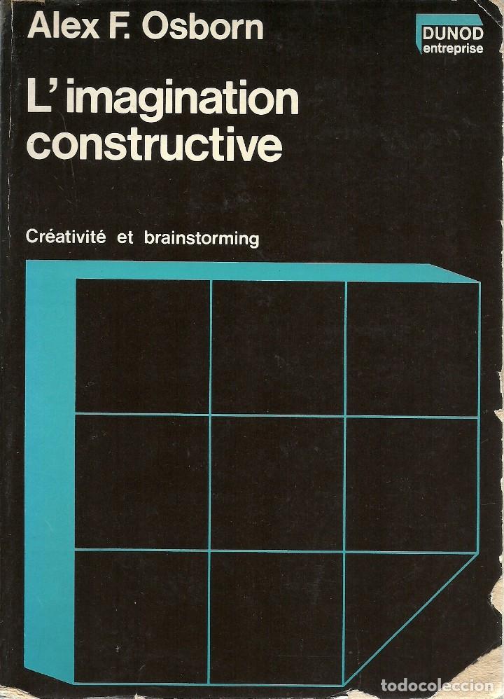 Libros de segunda mano: LIMAGINATION CONSTRUCTIVE ALEX F OSBORN DUNOD - Foto 1