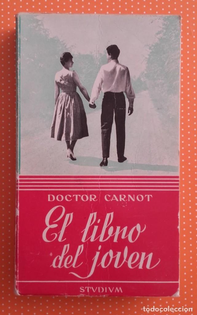 Libros de segunda mano: EL LIBRO DEL JOVEN. DOCTOR CARNOT. STVDIVM. 1966. - Foto 1