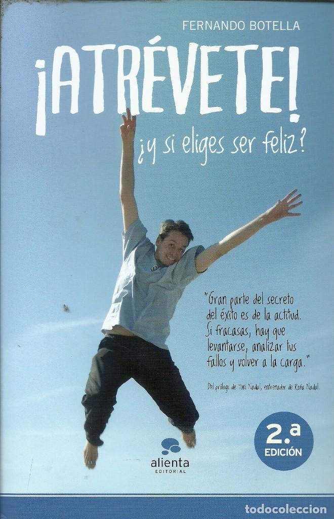 Second hand books: ATREVETE Y SI ELIGES SER FELIZ FERNANDO BOTELLA ALIENTA EDITORIAL