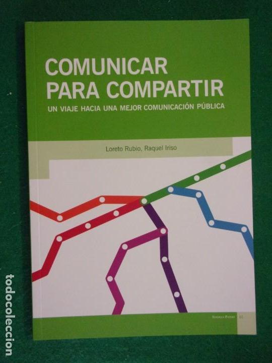 Libros de segunda mano: COMUNICAR PARA COMPARTIR / Loreto Rubio,Raquel Iriso / 1&ordf; edici&oacute;n 2010 - Foto 1