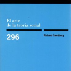Libros de segunda mano: EL ARTE DE LA TEORÍA SOCIAL / RICHARD SWEDBERG. Lote 402144474
