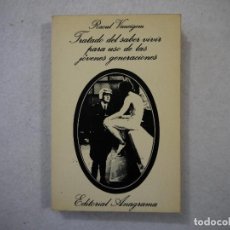 Libros de segunda mano: TRATADO DE SABER VIVIR PARA USO DE LAS JÓVENES GENERACIONES - RACUL VANEIGEM - ANAGRAMA - 1977. Lote 154319806
