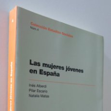 Libros de segunda mano: COLECCIÓN ESTUDIOS SOCIALES 4: LAS MUJERES JÓVENES EN ESPAÑA LA CAIXA