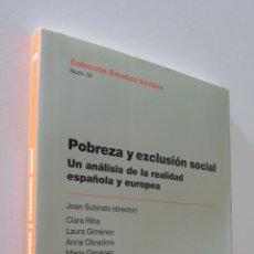 Libros de segunda mano: COLECCIÓN ESTUDIOS SOCIALES 16 POBREZA Y EXCLUSIÓN SOCIAL LA CAIXA
