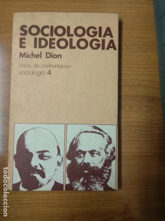 Libros de segunda mano: SOCIOLOGIA E IDEOLOGIA. - DION, MICHEL - Foto 1