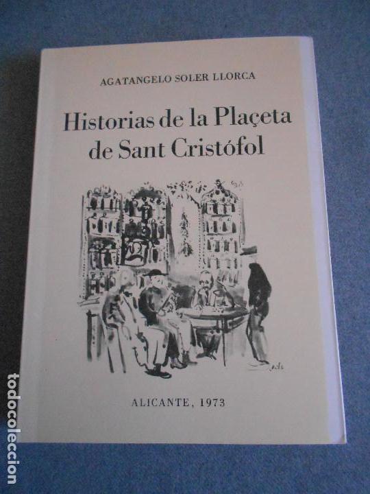 Libros de segunda mano: HISTORIAS DE LA PLACETA DE SANT CRISTOFOL - Foto 1