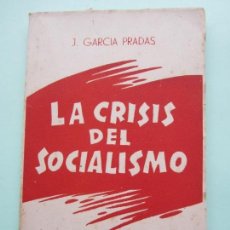 Libros de segunda mano: LA CRISIS DEL SOCIALISMO , J.GARCIA PRADAS , SOLIDARIDAD OBRERA , A.I.T. 1947, PARIS